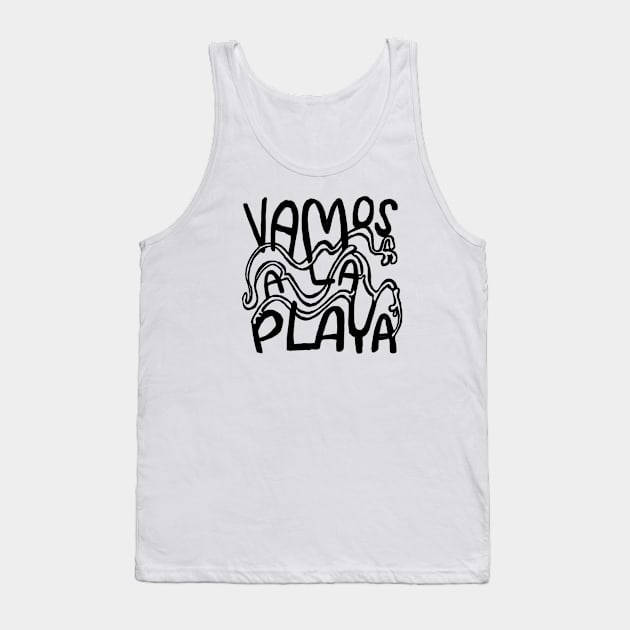 Vamos A La Playa, Let's go to the beach Tank Top by badlydrawnbabe